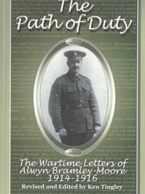 The Path of Duty: The Wartime Letters of Alwyn Bramley-Moore, 1914-1916
